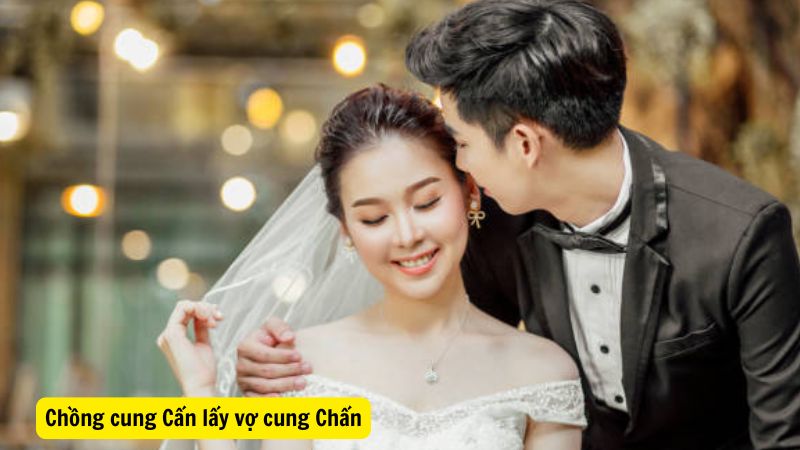 Chồng cung Cấn lấy vợ cung Chấn